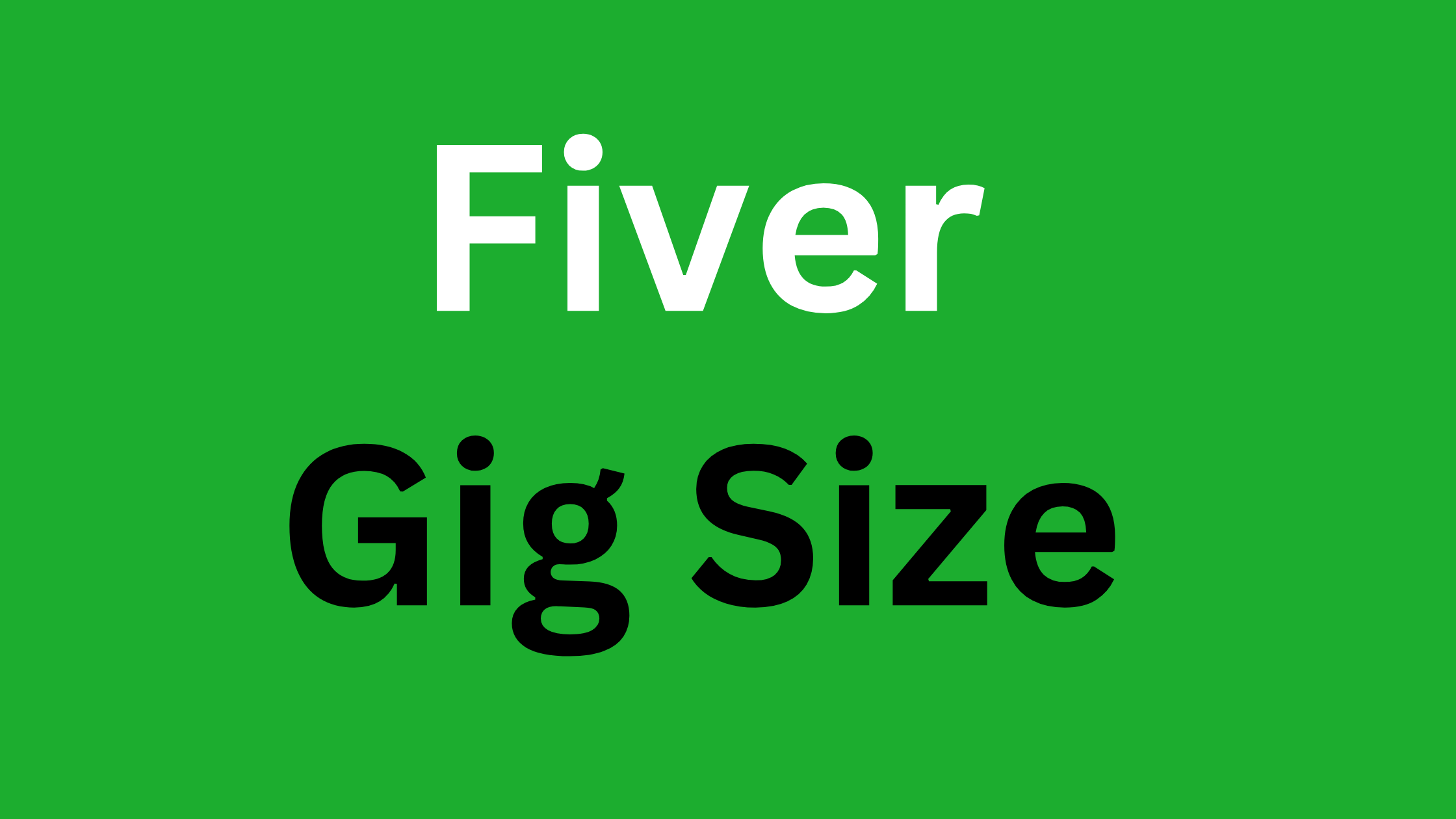 fiver gig size